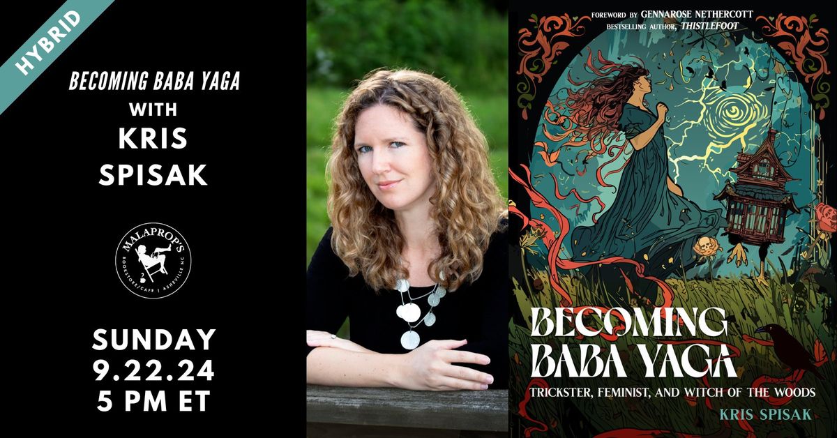 Hybrid | Becoming Baba Yaga: Trickster, Feminist, and Witch of the Woods with Kris Spisak