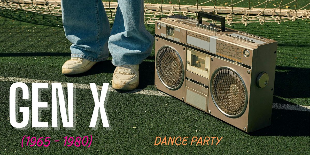 Gen X Dance Party