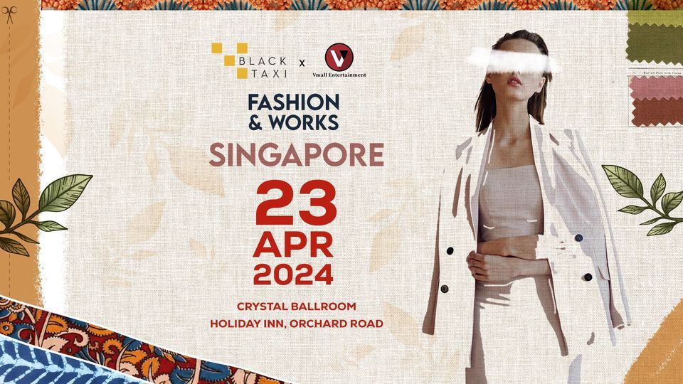 Fashion & Works - Singapore 2024 - Black Taxi x Vmall Entertainment
