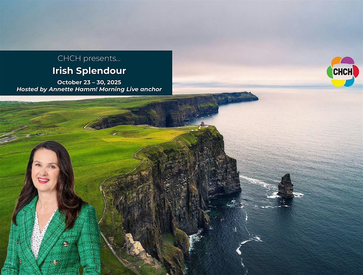 CHCH Presents Irish Splendour: An In-Person Travel Presentation