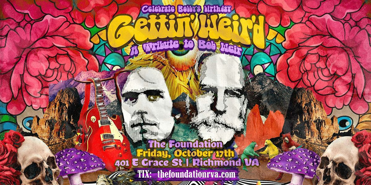 Gettin' Weir'd: A Tribute to Bob Weir at The Foundation