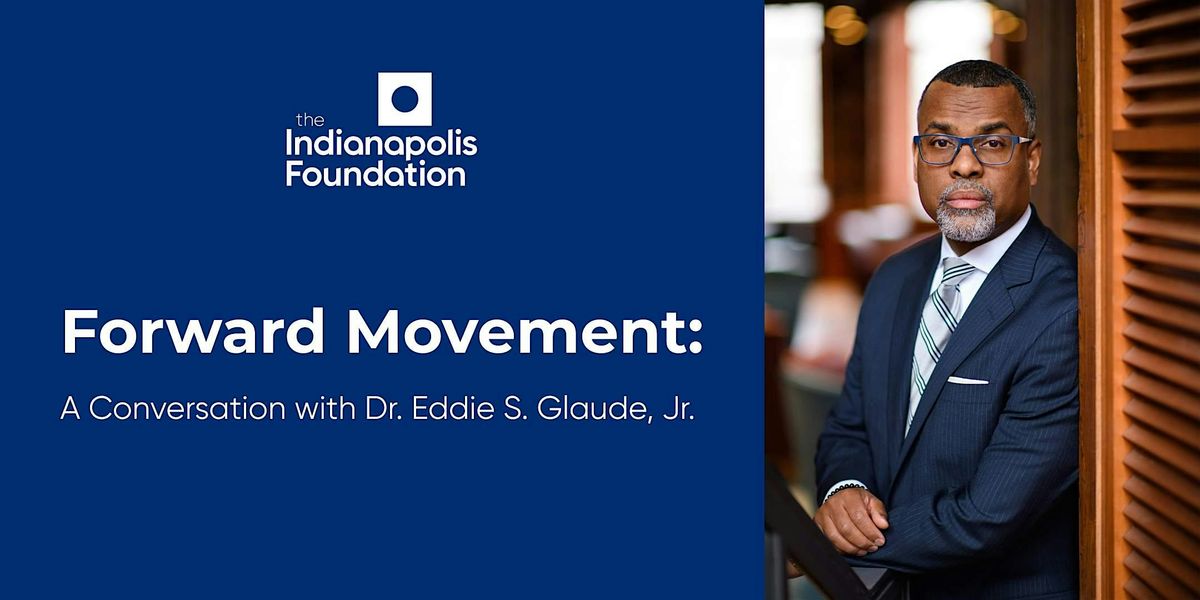 Forward Movement: A Conversation with Dr. Eddie S. Glaude, Jr.