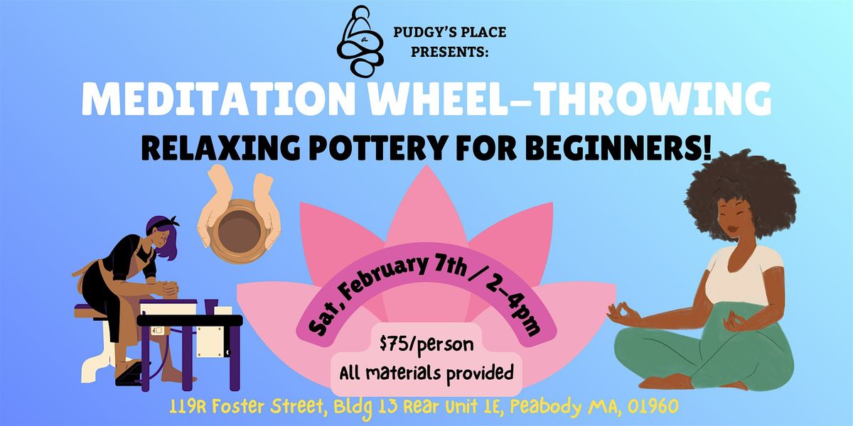 Meditation Pottery Workshop - Mindfulness Wheel Throwing! (2\/7; 2-4pm)