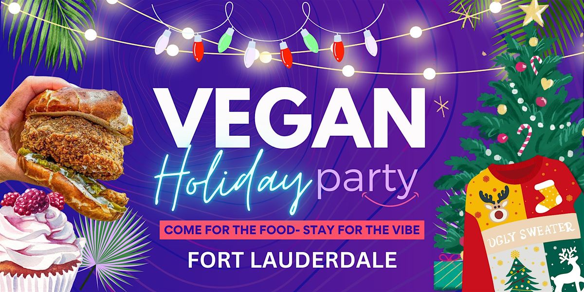 Vegan Holiday Party | Fort Lauderdale