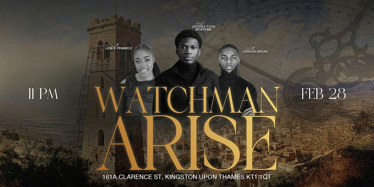 Watchman Arise - ASCENSION REVIVAL NIGHT