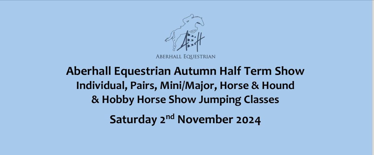 Aberhall Equestrian half term show jumping show