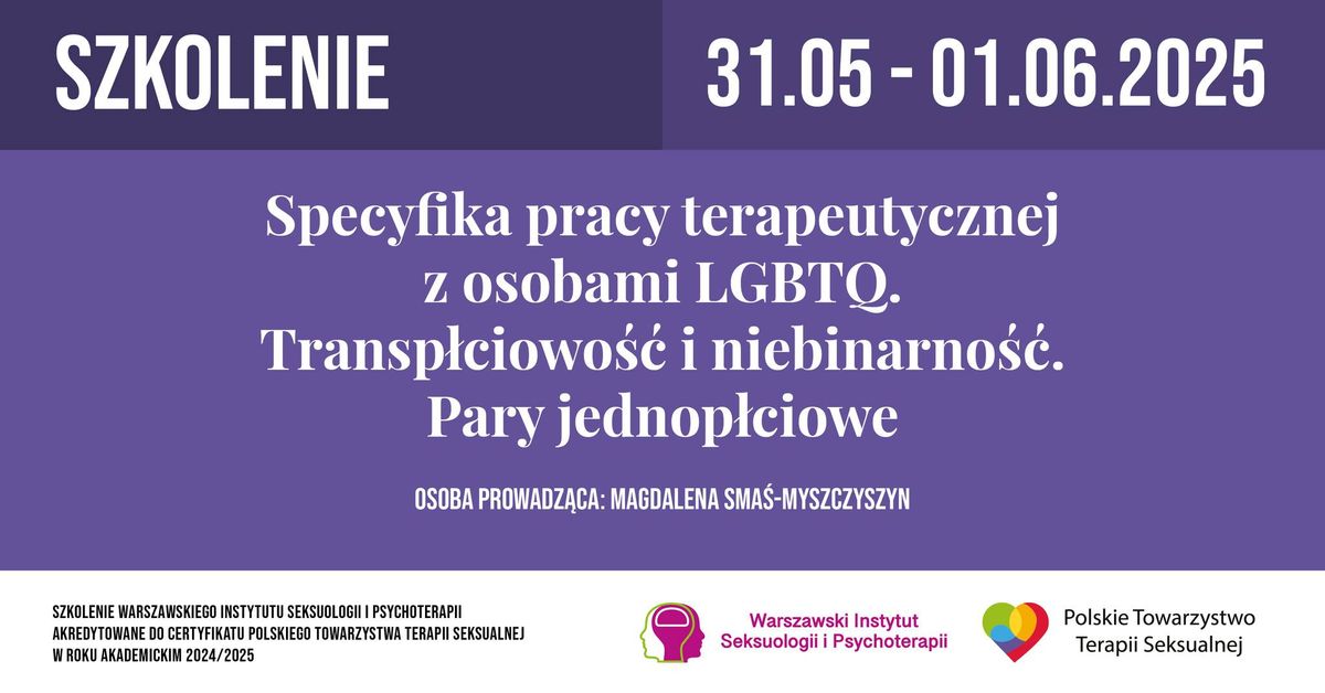 Specyfika pracy terapeutycznej z osobami LGBTQ. Transp\u0142ciowo\u015b\u0107 i niebinarno\u015b\u0107. Pary jednop\u0142ciowe.