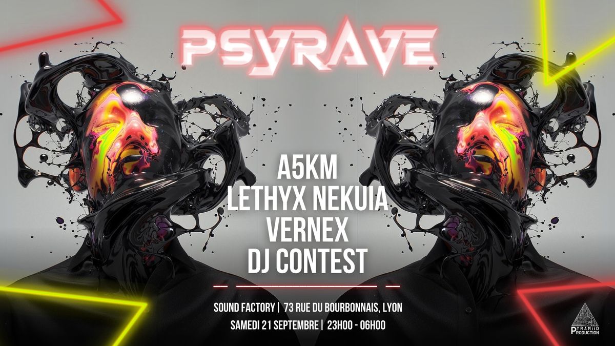 PSYRAVE (Lyon) : A5KM - LETHYX NEKUIA - VERNEX - DJ CONTEST