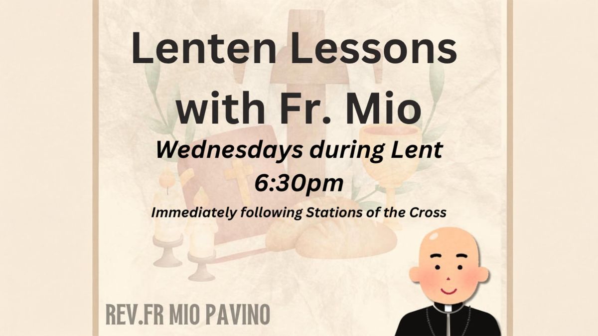 Lenten Lessons with Fr. Mio