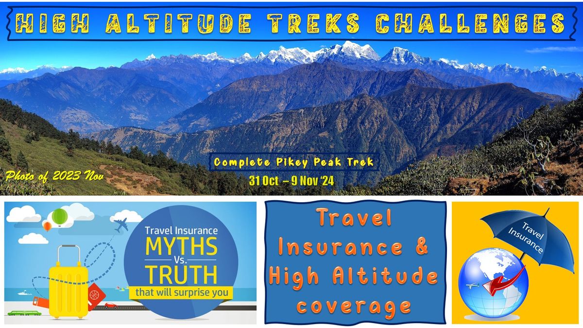 Challenges of High Altitude Trekking & Travel Insurance: Sharing Session & Trips info