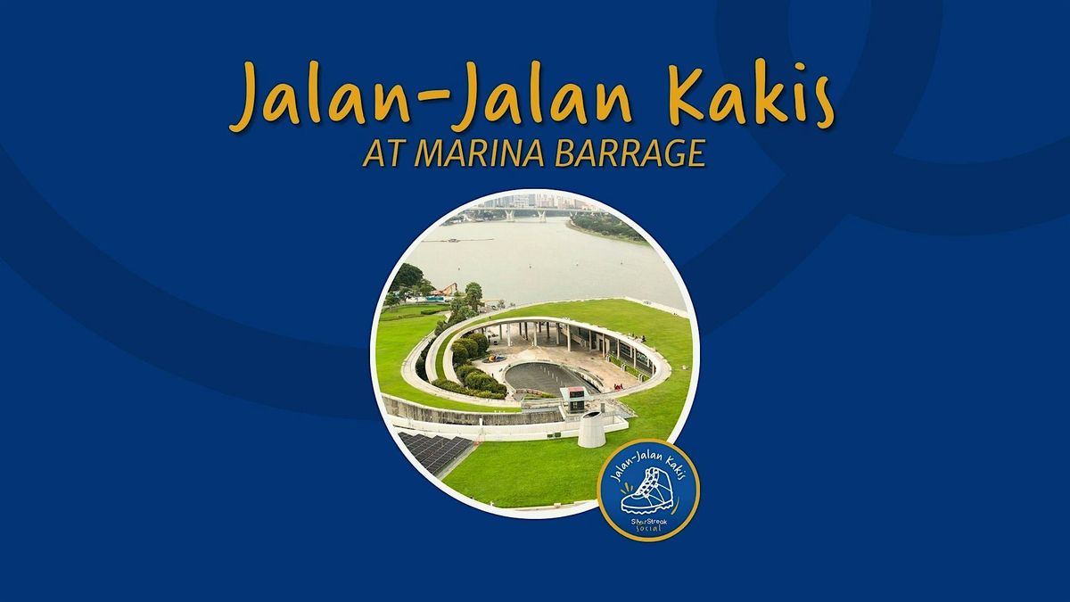 Jalan-Jalan Kakis @ Marina Barrage