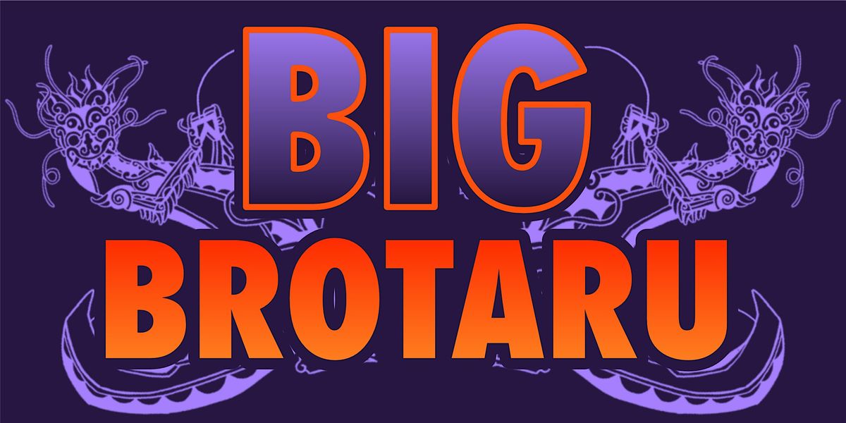 BIG BROTARU