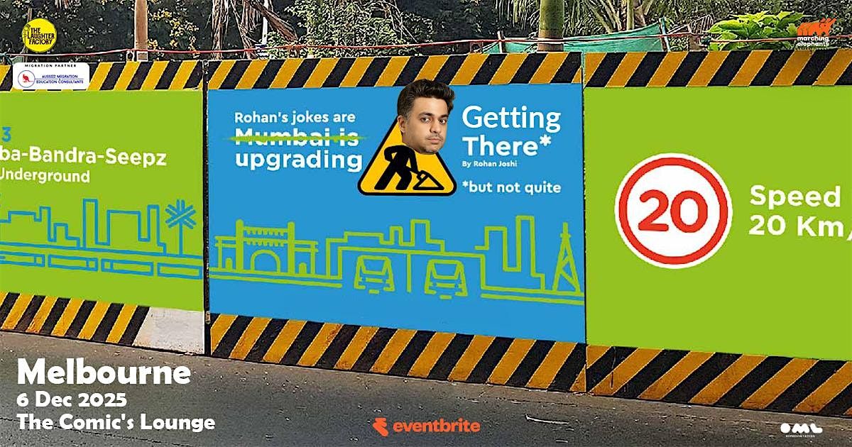 Getting There By Rohan Joshi Live Melbourne