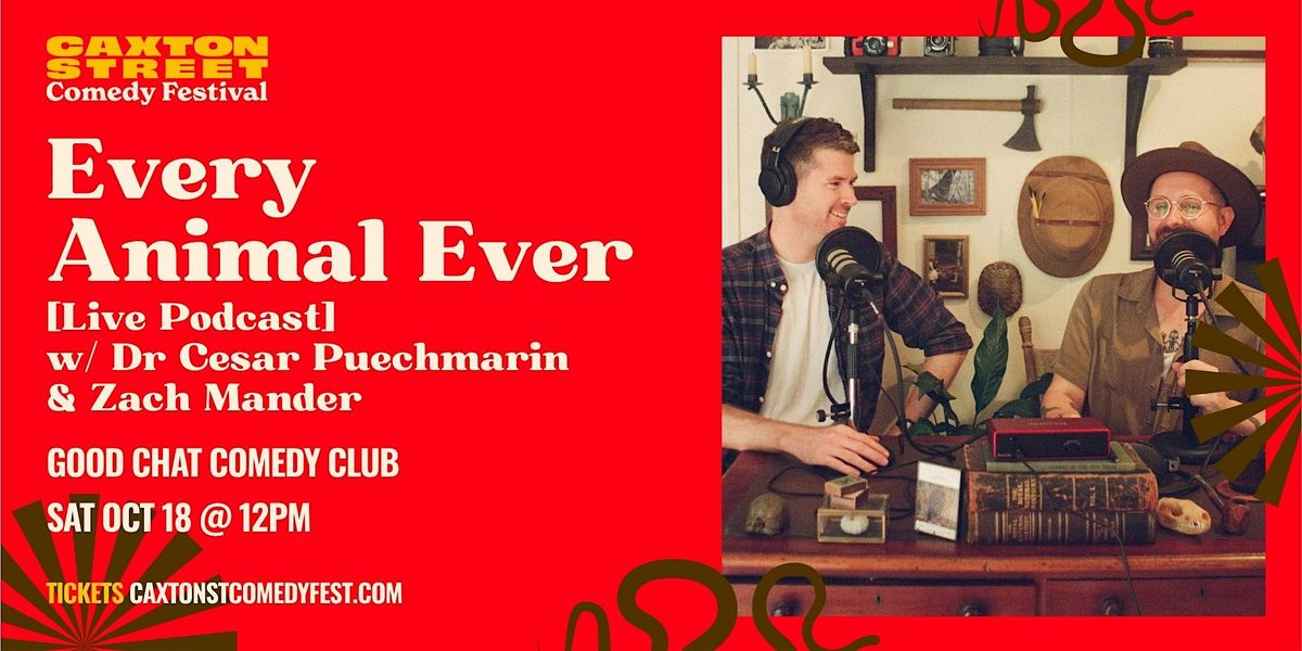 Every Animal Ever w\/ Zach Mander & Dr Cesar Puechmarin [Live Podcast!]