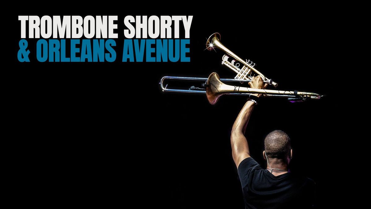 Trombone Shorty & Orleans Avenue