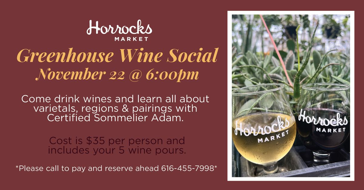 Horrocks Market Greenhouse Wine Social - November