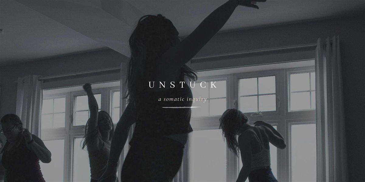 UNSTUCK: a somatic practice  to regulate your nervous system