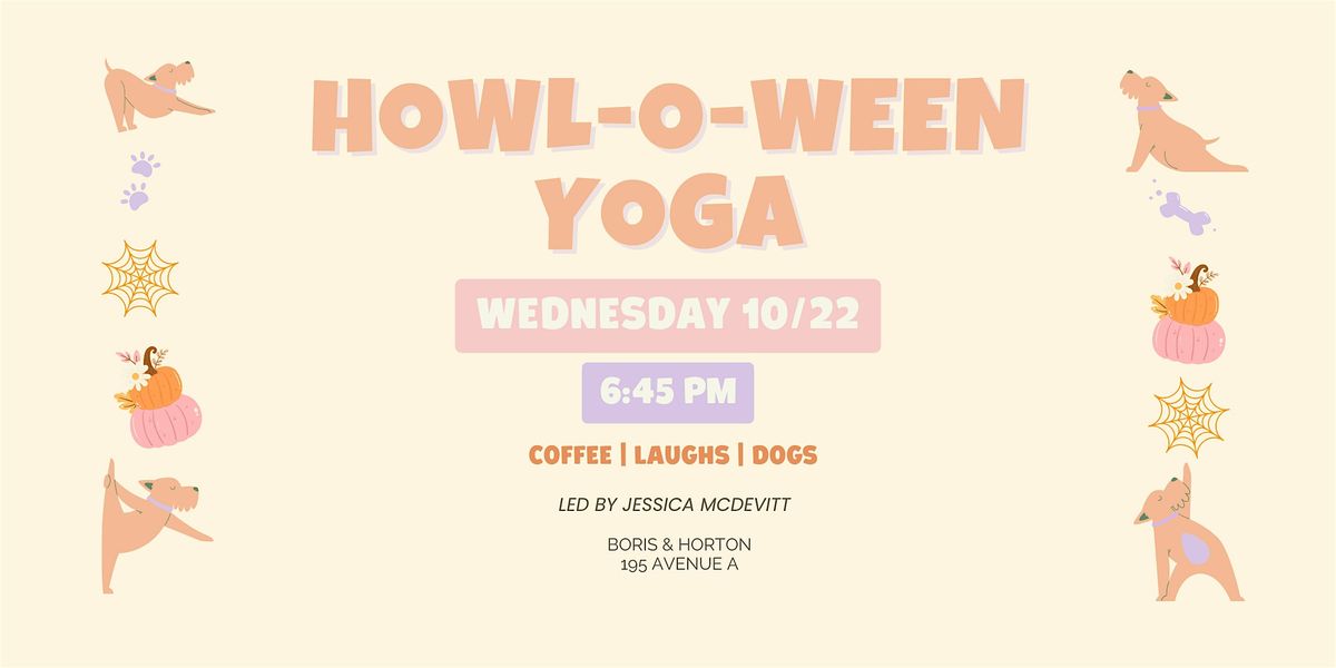 Howl-o-ween Yoga @ Boris & Horton