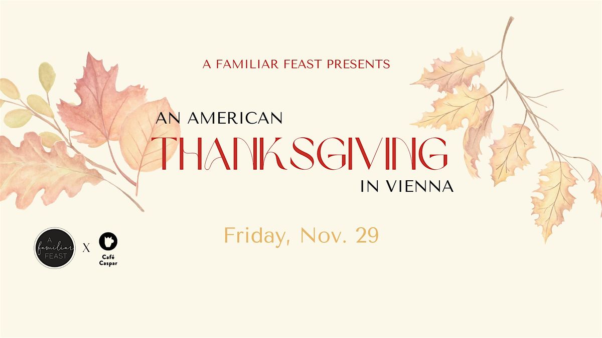 American Thanksgiving in Vienna | Friday Edition