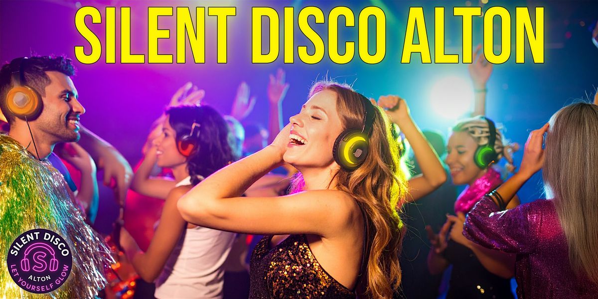 Silent Disco Alton - Let Yourself Glow - Over 25's Night at Alton Maltings