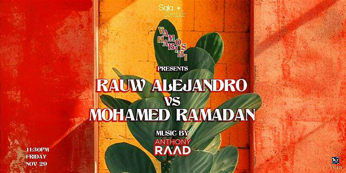 Vamos Habibi Presents: Rauw Alejandro VS Mohamed Ramadan