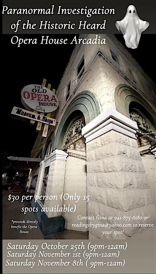 Paranormal Investigation at the Historic Heard Opera House Arcadia ...