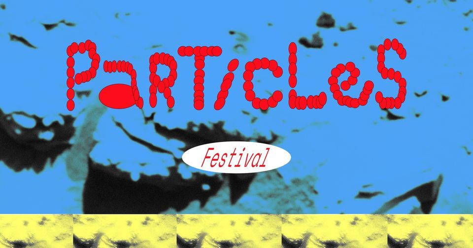 particles. festival