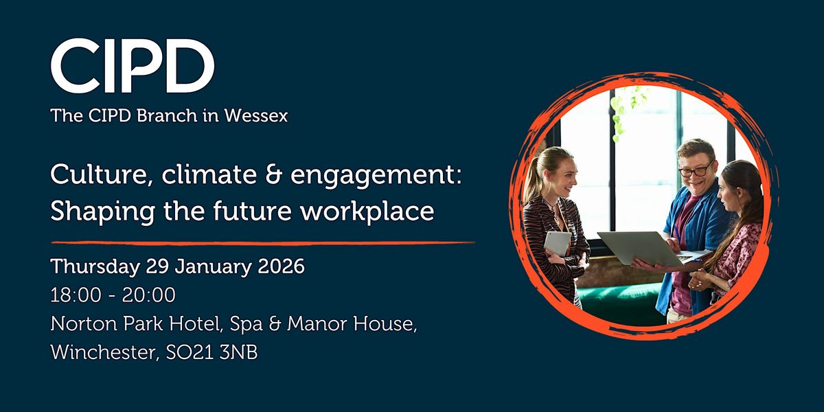 Culture, climate & engagement: Shaping the future workplace