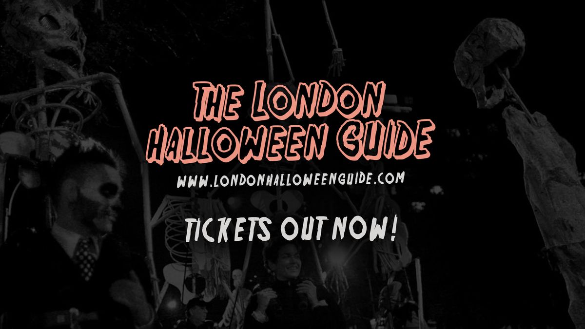 Halloween in London 2025 The Official &amp; Complete Guide \ud83c\udf83 SIGN UP NOW!