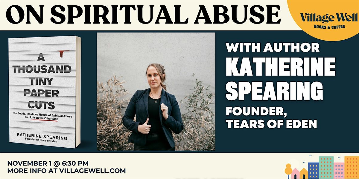 On Spiritual Abuse: In Conversation w\/ Katherine Spearing