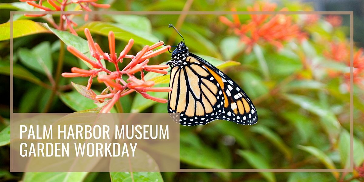 Palm Harbor Museum Garden Workday
