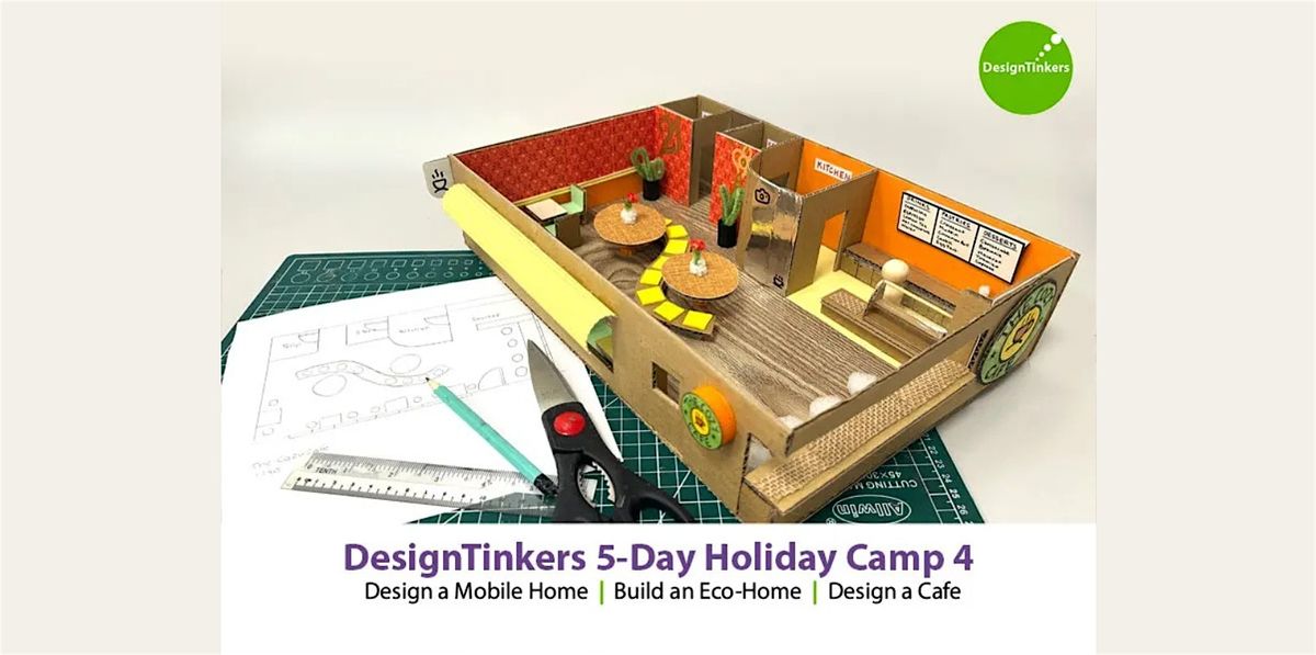 DesignTinkers 5-day Camp 4 (Oct)