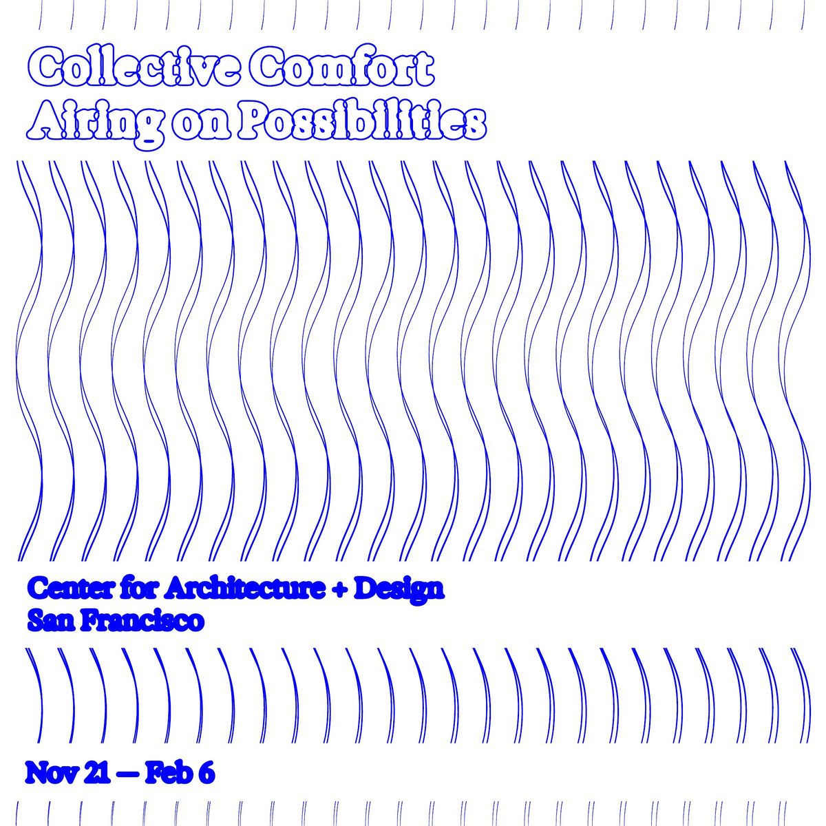 Center for A+D Exhibition | Comforting Collective by UC Berkeley