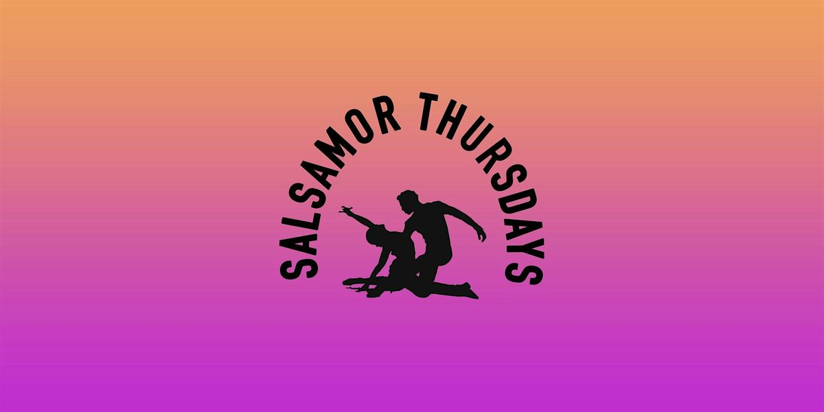 Salsamor Thursdays - Latin Club Nights