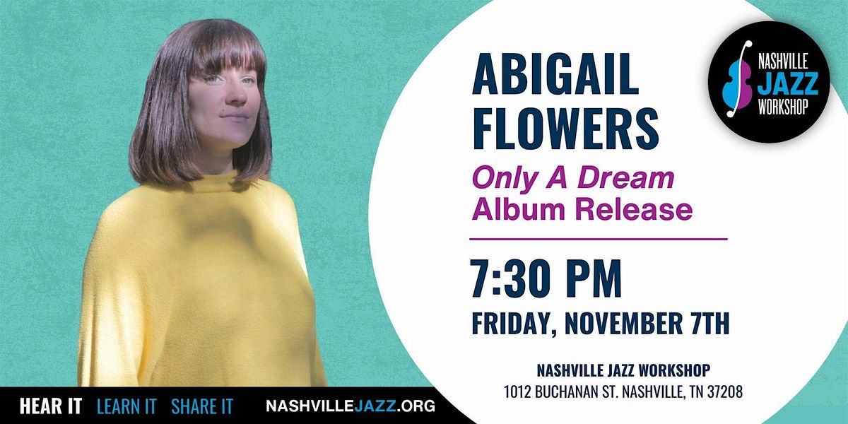 Abigail Flowers "Only A Dream" Album Release