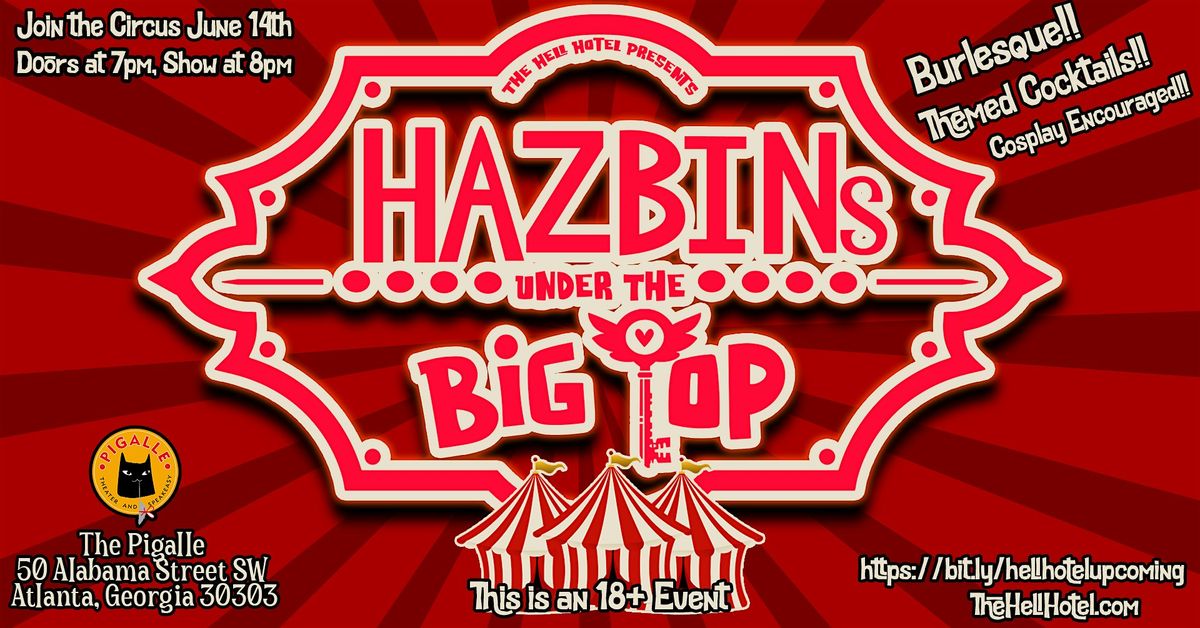 Hazbins Under The Big Top: A Circus Burlesque Show