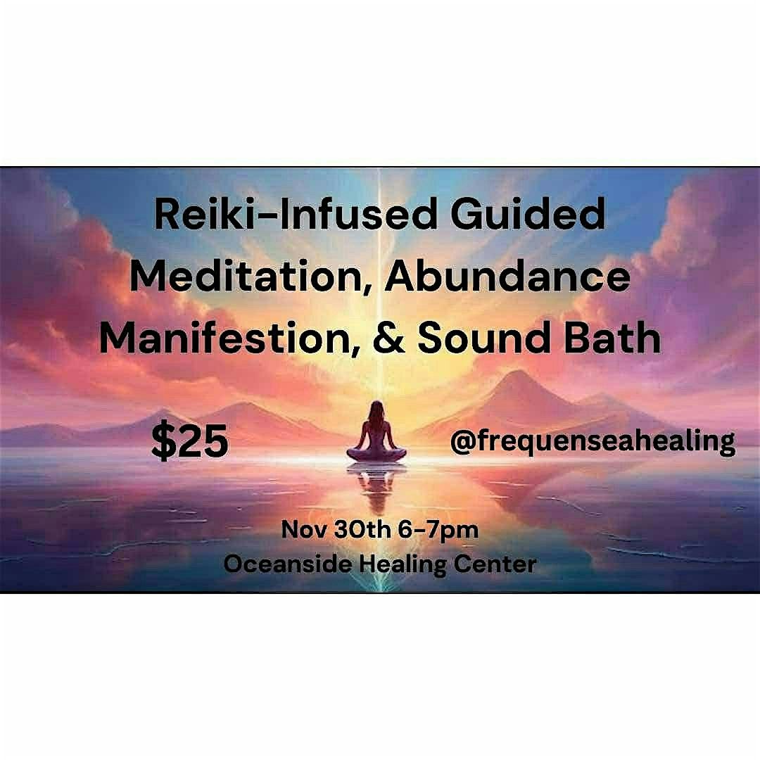 Reiki-Infused Guided Meditation, Abundance Manifestation, & Sound Bath