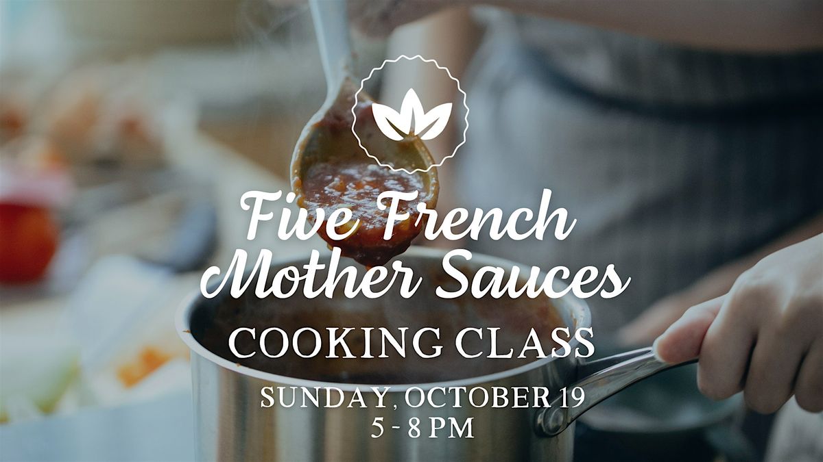 Five French Mother Sauces Cooking Class