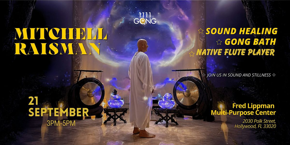 1111 Sound Healing Gong Bath & Native Flute Player at Fred Lippman Center