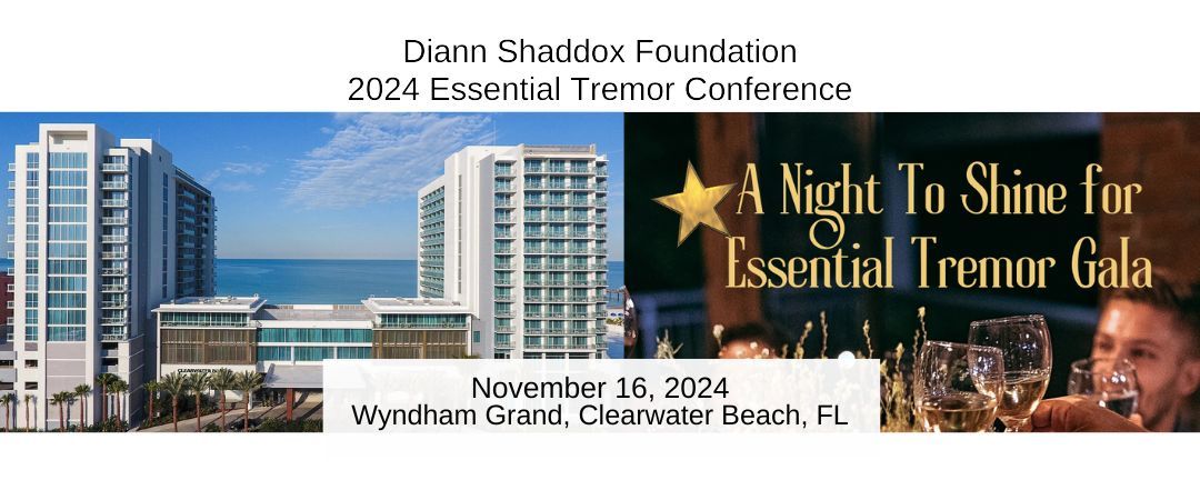 Diann Shaddox Foundation 2024 Essential Tremor Conference