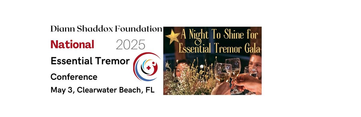 Diann Shaddox Foundation 2025 Essential Tremor Conference & A Night to Shine for ET Gala