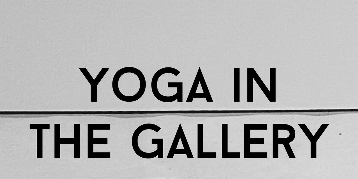 Yoga in the Gallery