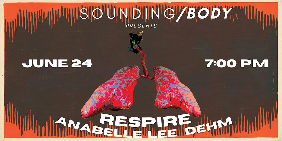 Sounding\/BODY: Respire