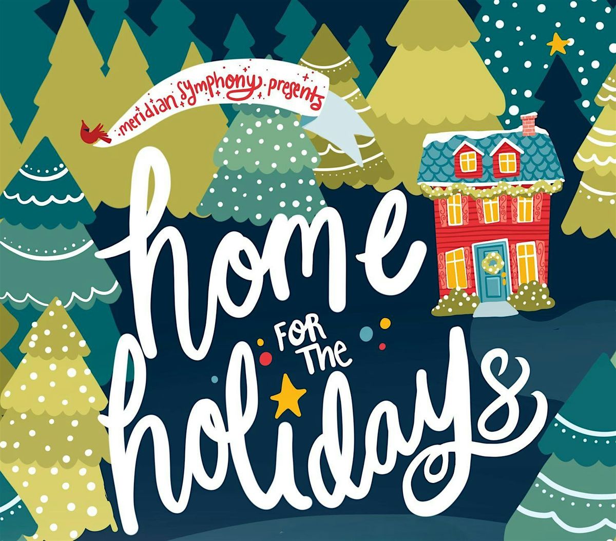 MERIDIAN SYMPHONY "Home for the Holidays" concert (Sunday afternoon Matinee