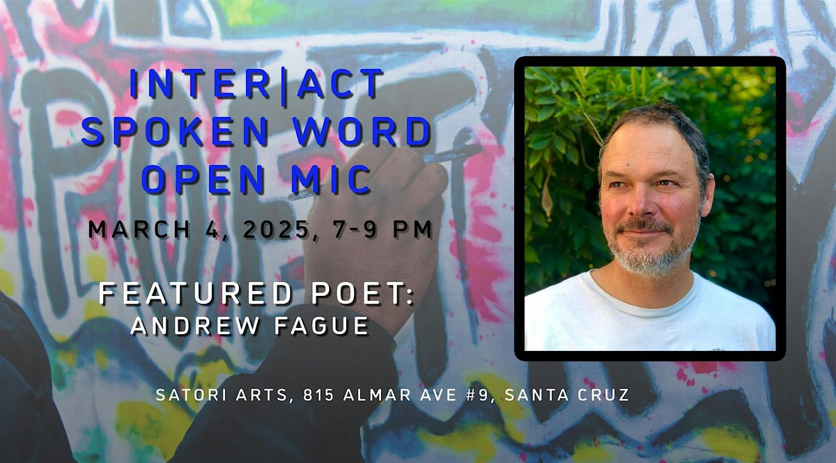 Inter|Act Spoken Word Open Mic with Featured Poet Andrew Fague