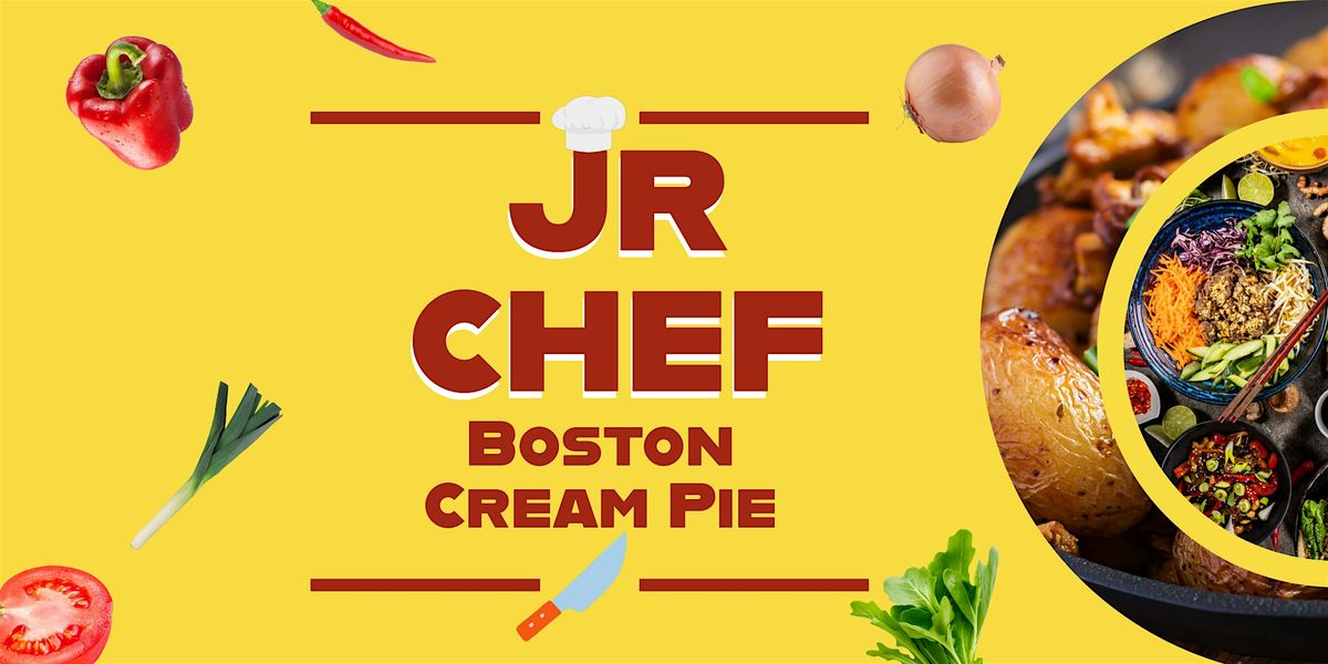 Jr. Chef: Boston Cream Pie