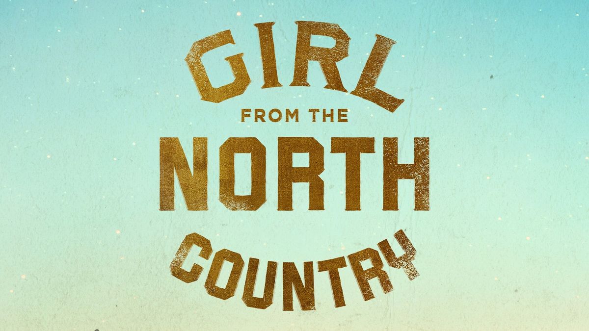 Girl from the North Country (Touring)