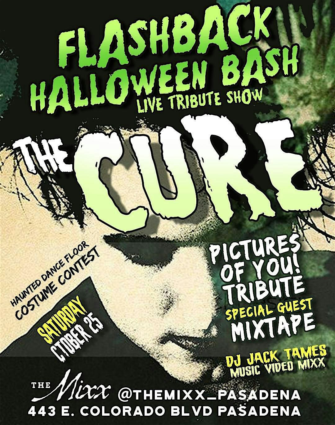 Flashback Halloween Bash, Live Tribute to THE CURE