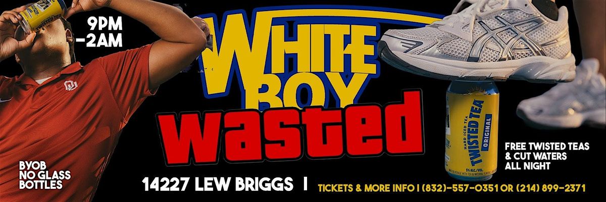 White Boy Wasted Pvamu