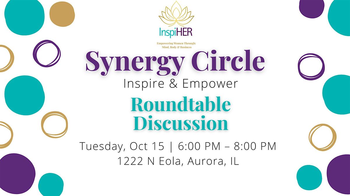 InspiHER Synergy Circle: Roundtable Discussion
